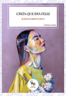 creia que era feliz-susana gisbert grifo-9788410046559