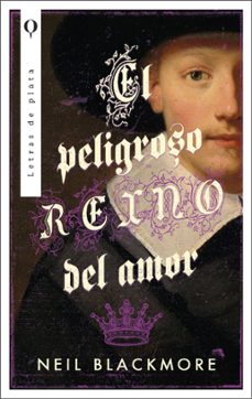 el peligroso reino del amor (ebook)-neil blackmore-9788410159259