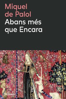 abans mes que encara-miquel de palol i muntanyola-9788410180659