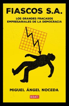 fiascos s.a.-miguel angel noceda-9788410214859