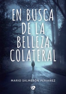 en busca de la belleza colateral (ebook)-mario salmerón periañez-9788410218659