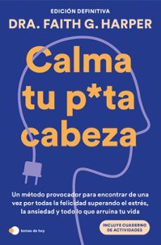 calma tu puta cabeza (edicion definitiva)-9788410293359