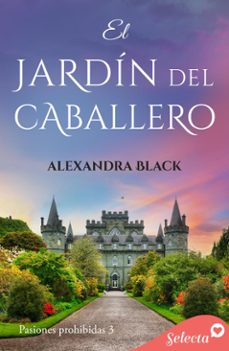 el jardin del caballero (pasiones prohibidas 3) (ebook)-9788410341159
