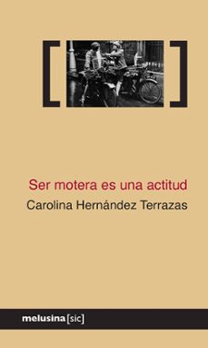 ser motera es una actitud (ebook)-carolina hernandez terrazas-9788410414266