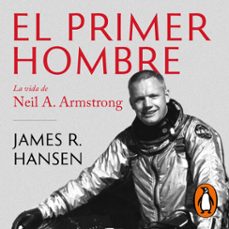 el primer hombre (audiolibro)-james r. hansen-9788410433359