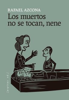 los muertos no se tocan, nene (ebook)-rafael azcona-9788410476059