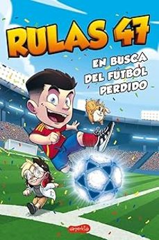 rulas 47 en busca del futbol perdido-9788410644359