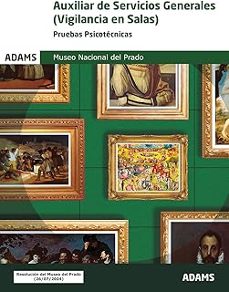 auxiliar de servicios generales ( vigilancia de salas) - pruebas psicotecnicas-9788410771659