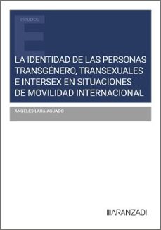 identidad de las personas transgenero, transexuales e intersex en situaciones de movilidad internacional-9788410851559