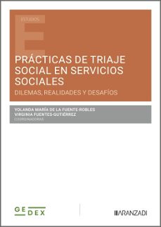 practicas de triaje social en servicios sociales: dilemas, realid ades y desafios-yolanda maria de la fuente robles-virginia fuentes rodriguez-9788410852259
