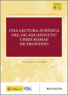 una lectura juridica del de aquaeductu urbis romae de frontino-macarena guerrero-9788410855359