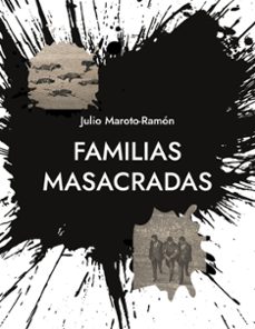 familias masacradas-julio maroto-ramón-9788410920859