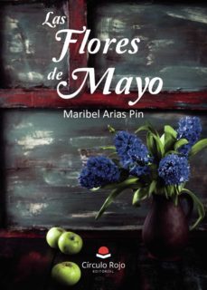 las flores de mayo-maribel arias pin-9788411040259