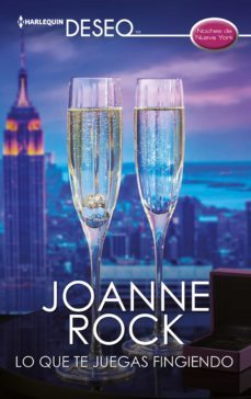 lo que te juegas fingiendo (ebook)-joanne rock-9788411054959