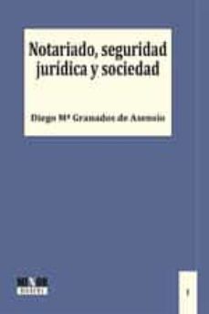 notariado, seguridad juridica y sociedad. (ebook)-diego m. granados de asensio-9788411222969