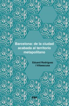 barcelona: de la ciudad acabada al territorio metapolitano (ebook)-9788411320559