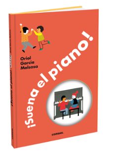 ¡suena el piano!-oriol garcia molsosa-9788411580359