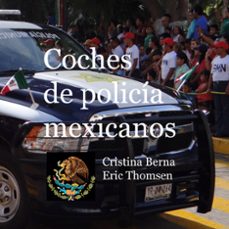 coches de policía mexicanos-cristina berna-9788411747059