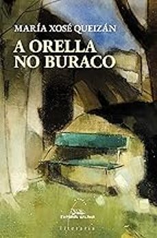 a orella no buraco-maria xose queizan-9788411765459
