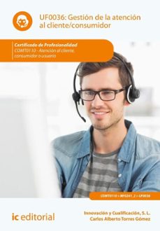 gestion de la atencion al cliente/consumidor. comt0110 (ebook)-miguel angel sanchez maza-carlos alberto torres gomez-9788411849159