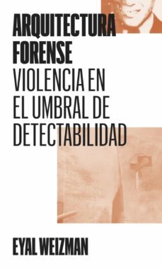 arquitectura forense-eyal weizman-marina otero verzier-9788412030259