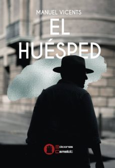 el huesped-manuel vicents carrau-9788412046359