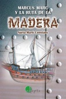 marcus marc y la ruta de la madera-nuria marti constans-9788412061659