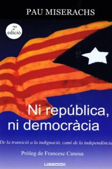 ni republica, ni democracia (2ª ed.)-pau miserachs-9788412145359