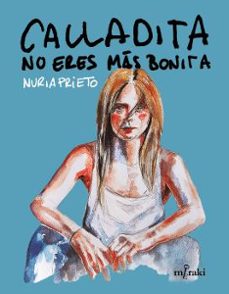 calladita no eres mas bonita-nuria prieto-9788412421859