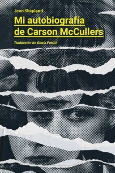 mi autobiografia de carson mccullers-jenn shapland-9788412512359