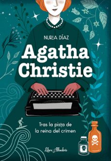 agatha christie: tras la pista de la reina del crimen-diaz nuria-9788412567359