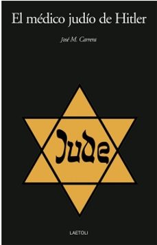 el medico judío de hitler-jose carrera i macia-9788412641059