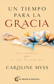 un tiempo para la gracia (ebook)-caroline myss-9788412797459