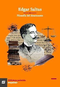 filosofía del desencanto-edgar saltus-9788412802559