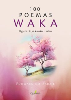 100 poemas waka. ogura hyakunin isshu-fujiwara no sadaie-9788412821659