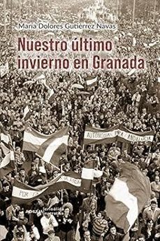 nuestro ultimo invierno en granada-maria dolores gutierrez navas-9788412915259