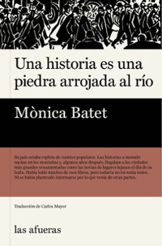una historia es una piedra arrojada al rio-monica batet-9788412945959