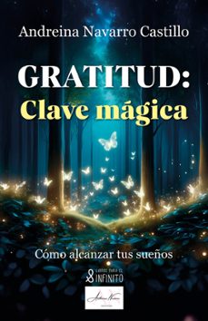 gratitud: clave mágica-andreina navarro castillo-9788412968859
