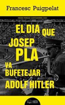 el dia que josep pla va bufetejar adolf hitler-9788413032559