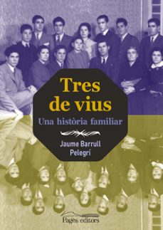 tres de vius-jaume barrull pelegri-9788413034959