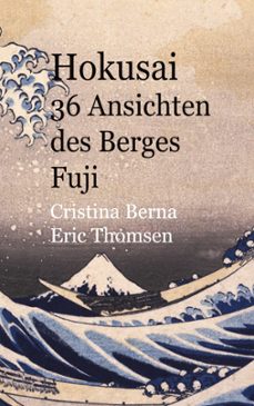 hokusai 36 ansichten des berges fuji-cristina berna-9788413269559