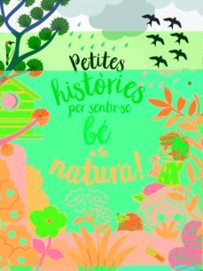 petites histories per sentir-se be a la natura!-audrey bouquet-9788413343259