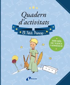 quadern d activitats: el petit princep-antoine de saint-exupery-9788413492759