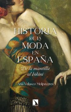 historia de la moda en españa (ebook)-ana velasco molpeceres-9788413522159