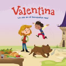 valentina. un oso en el banquete real-giuditta campello-9788413614359