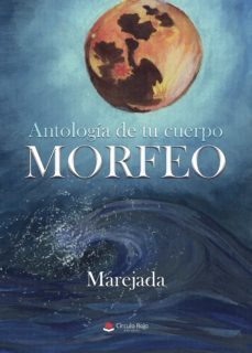 antologia de tu cuerpo, morfeo (ebook)-9788413632759