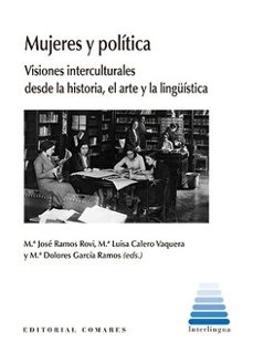 mujeres y politica.visiones interculturales desde la historia, el arte y la linguistica-9788413696959