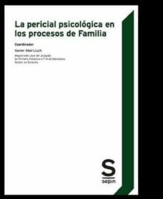 (i.b.d.) la pericial psicologica en los procesos de familia-xavier abel lluch-9788413880259