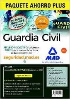 paquete ahorro plus guardia civil 2017. (incluye temarios 1 y 2; test; simulacros de examen; test de ortografia,-9788414201459