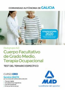 cuerpo facultativo de grado medio de la comunidad autónoma de galicia (subgrupo a2) especialidad terapia ocupacional.test del  temario específico-9788414237359
